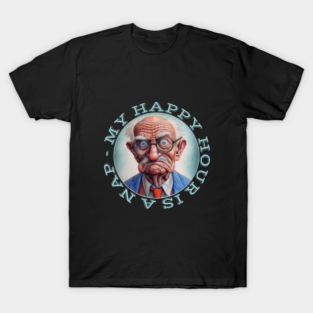 Grumpy Old Man My Happy Hour Is A Nap T-Shirt by Funny Stuff Club